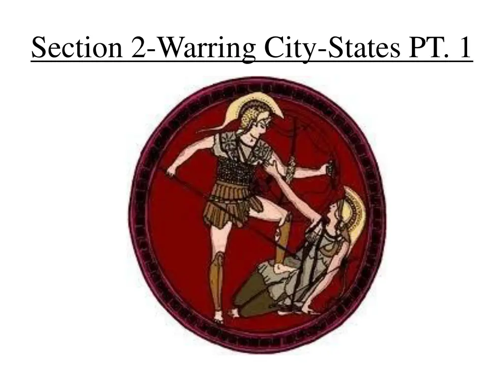 section 2 warring city states pt 1