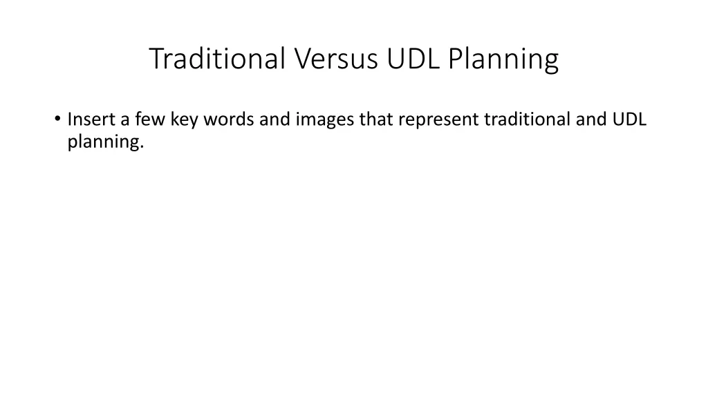 traditional versus udl planning