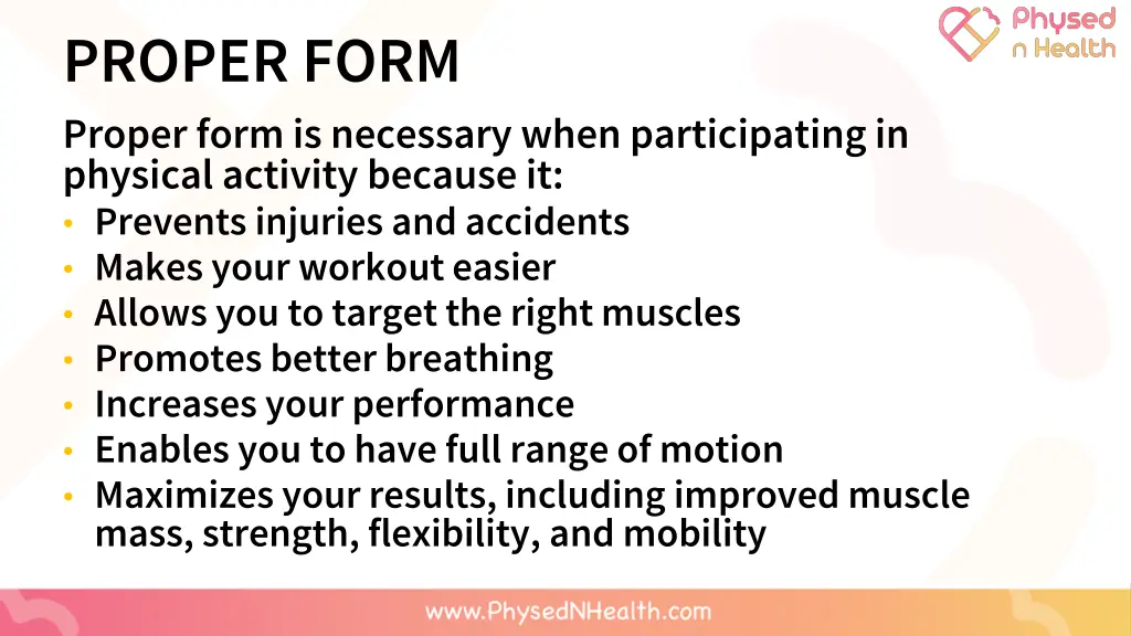 proper form proper form is necessary when