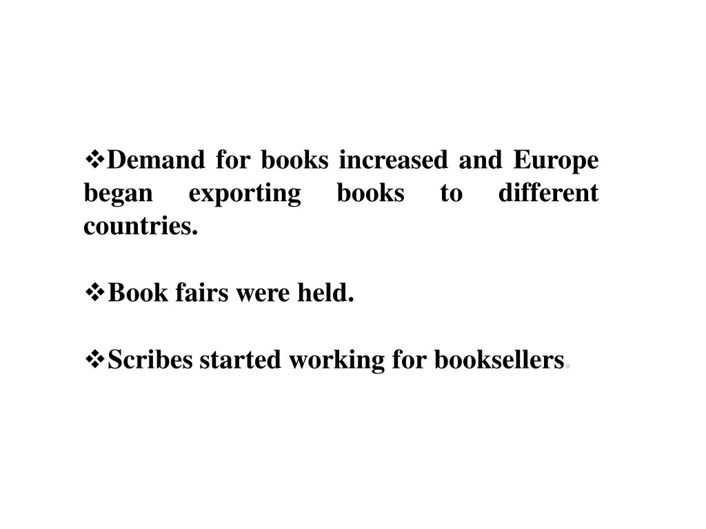 demand for books increased and europe began