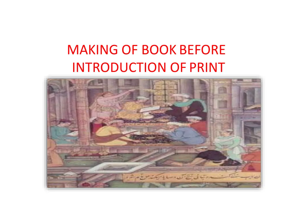 making of book before introduction of print