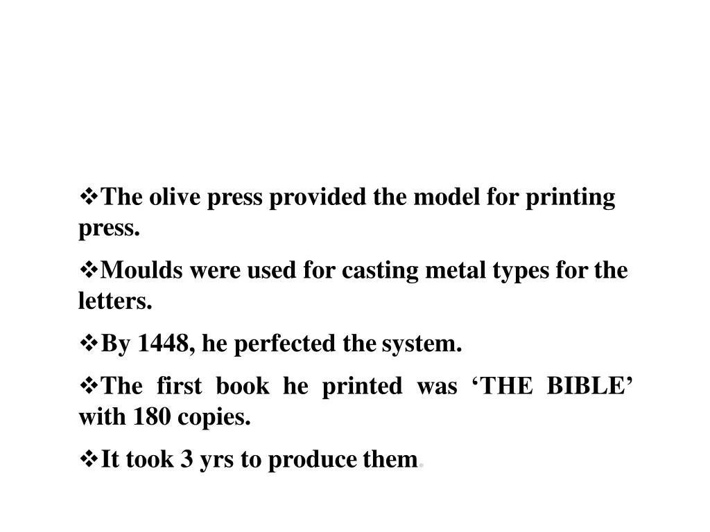 the olive press provided the model for printing
