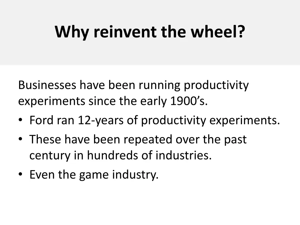 why reinvent the wheel