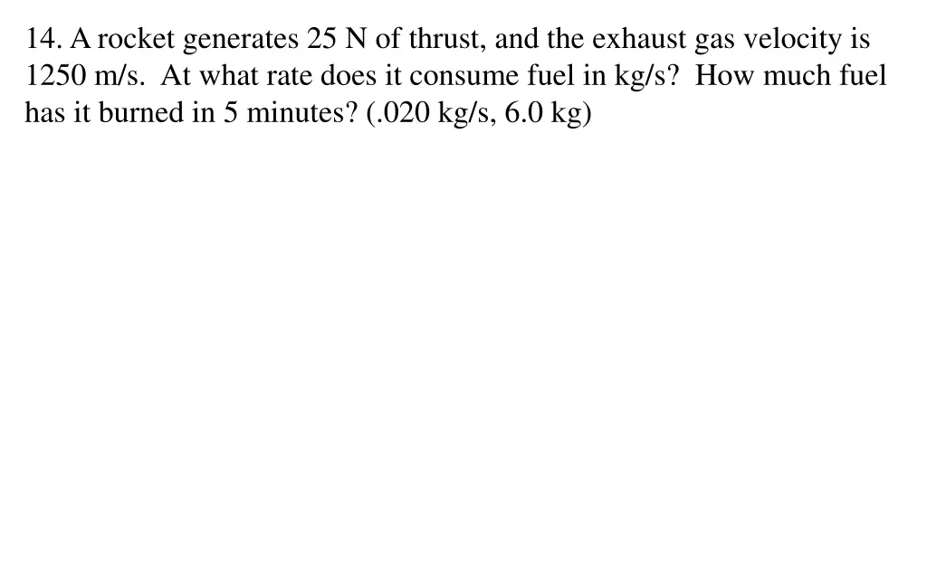 14 a rocket generates 25 n of thrust
