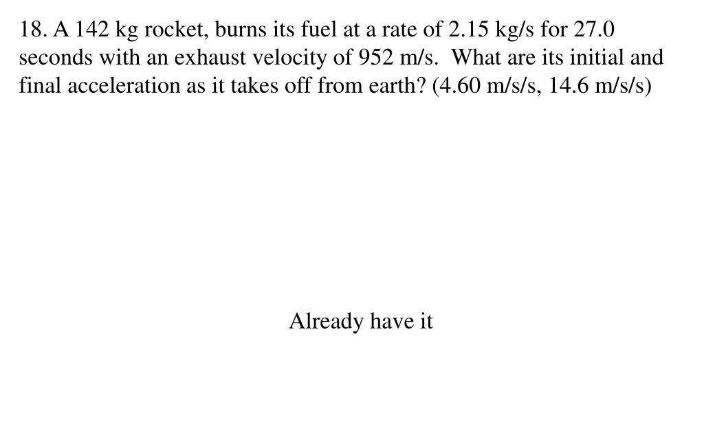 18 a 142 kg rocket burns its fuel at a rate
