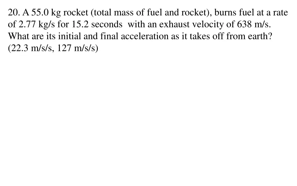 20 a 55 0 kg rocket total mass of fuel and rocket