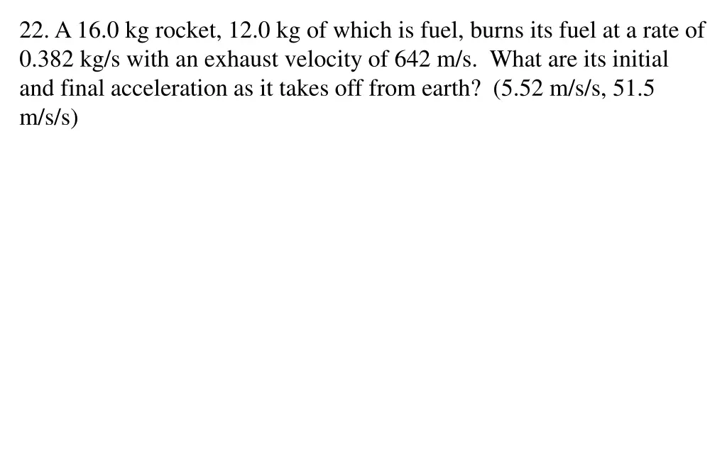 22 a 16 0 kg rocket 12 0 kg of which is fuel