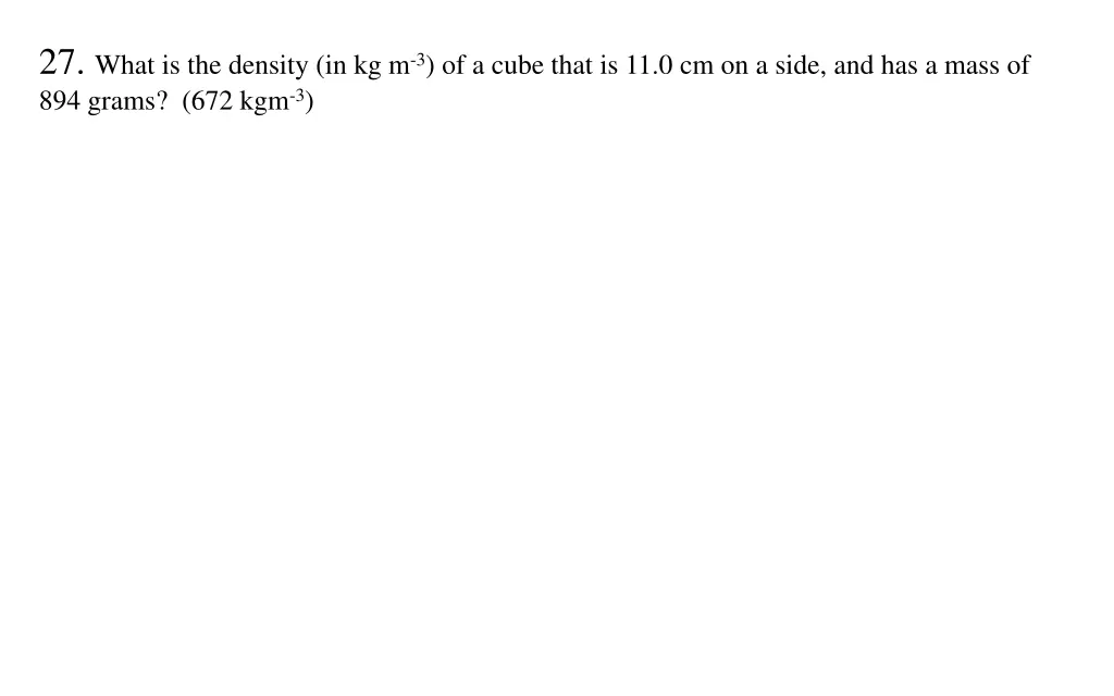 27 what is the density in kg m 3 of a cube that
