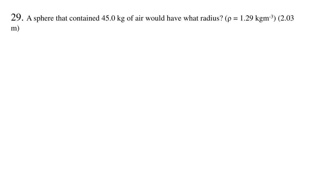 29 a sphere that contained 45 0 kg of air would