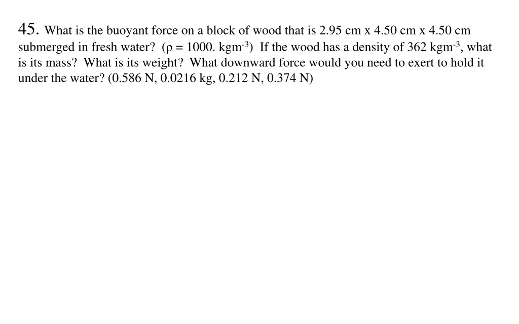 45 what is the buoyant force on a block of wood