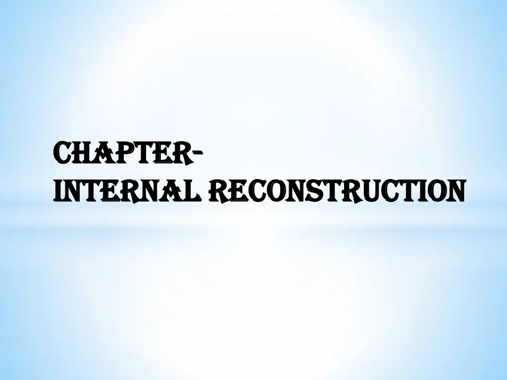 chapter chapter internal internal reconstruction