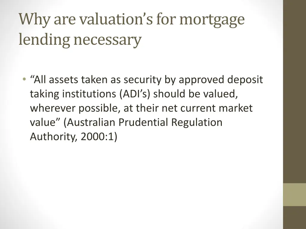 why are valuation s for mortgage lending necessary