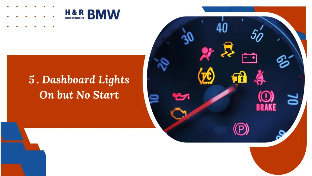 5 dashboard lights on but no start