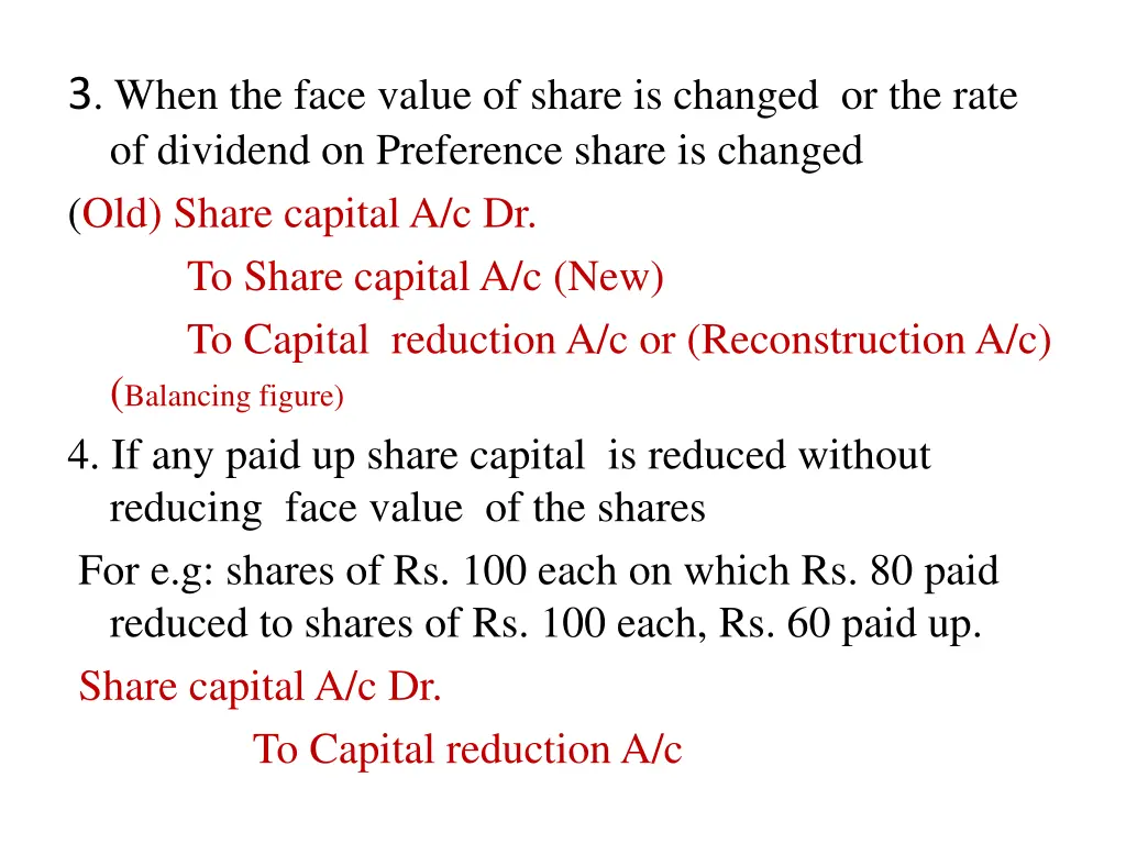 3 when the face value of share is changed