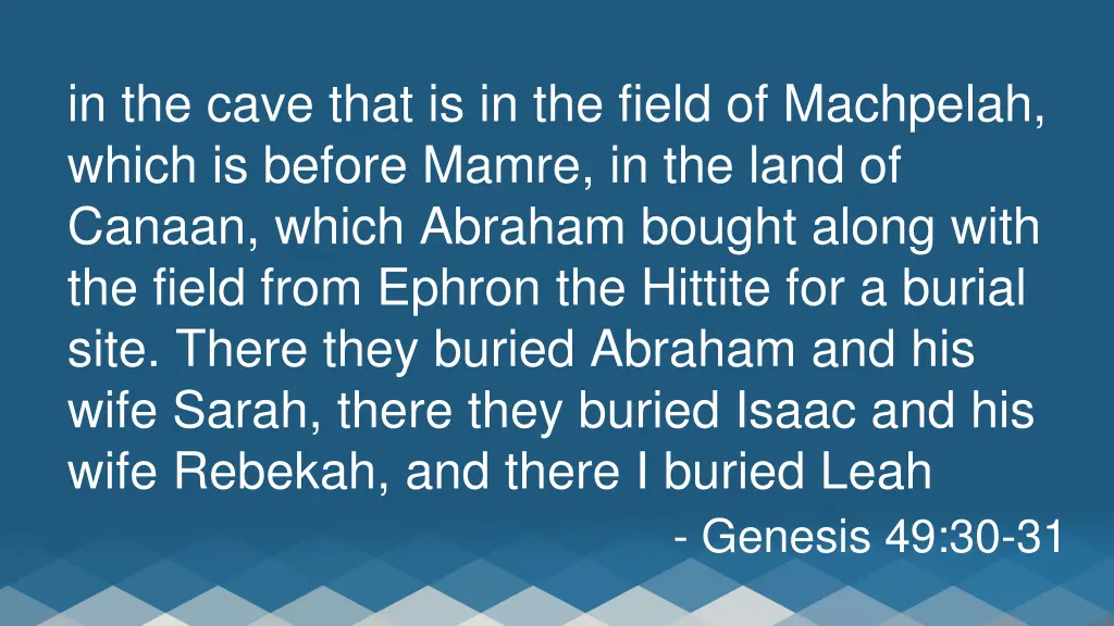 in the cave that is in the field of machpelah