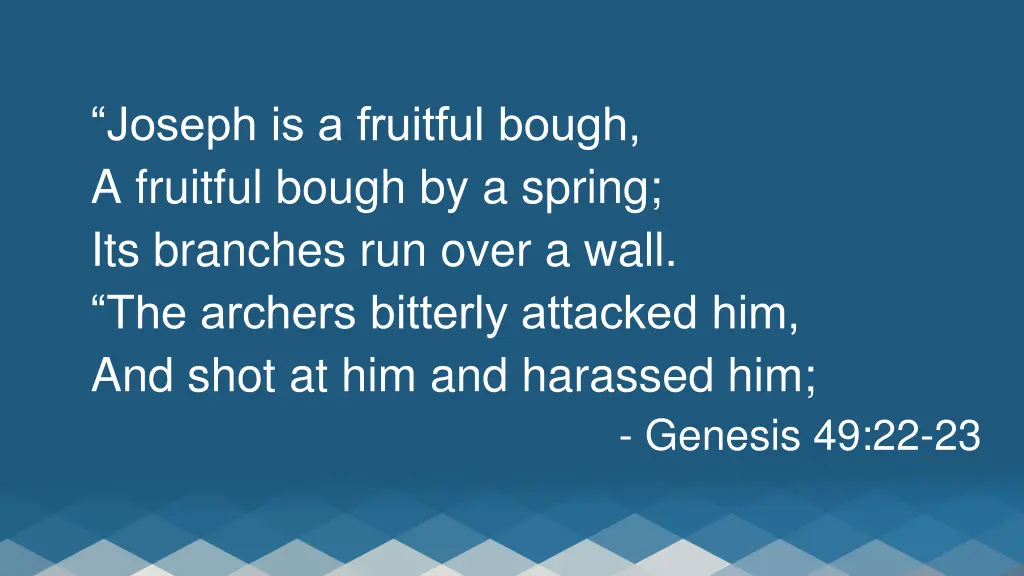 joseph is a fruitful bough a fruitful bough