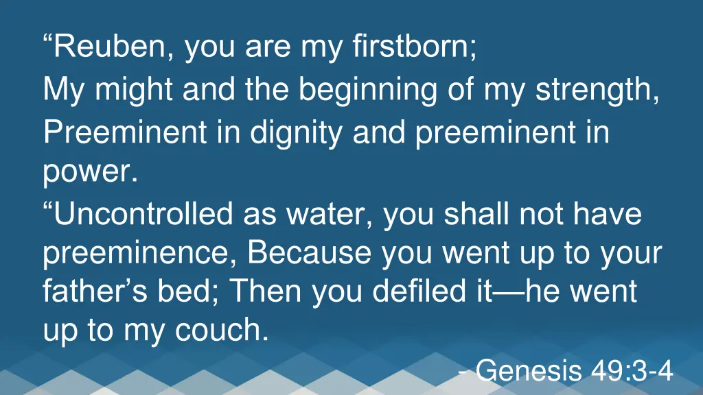 reuben you are my firstborn my might
