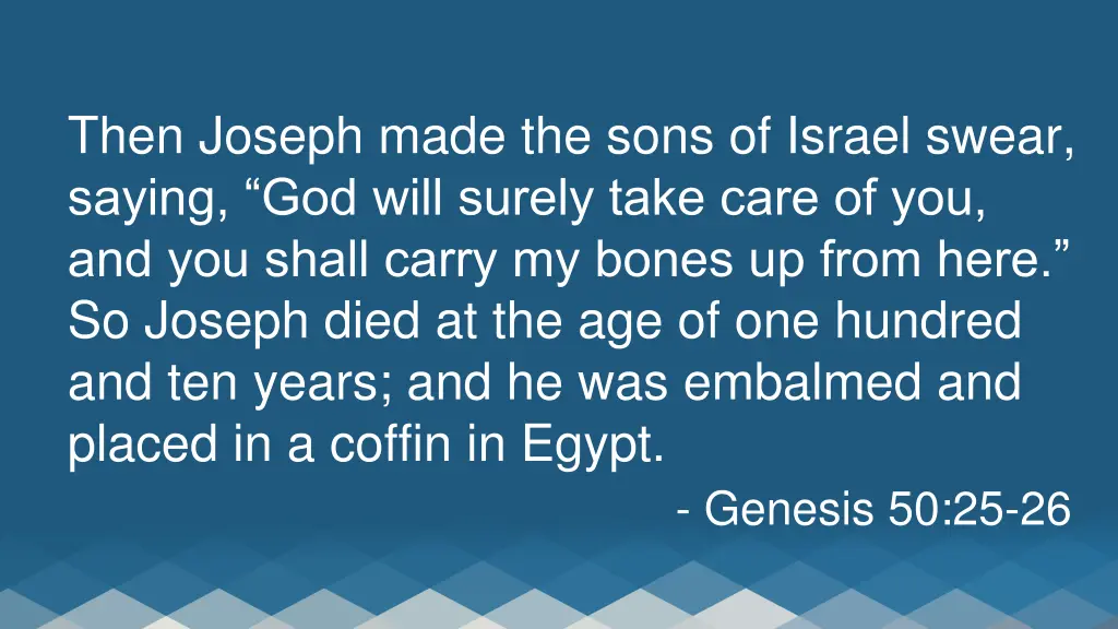 then joseph made the sons of israel swear saying