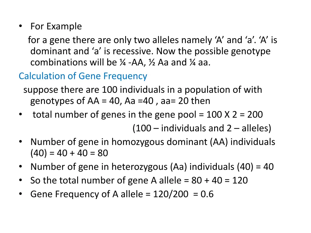 for example for a gene there are only two alleles