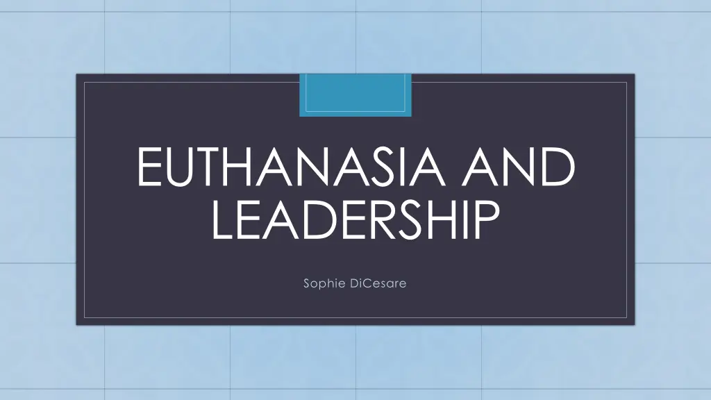 euthanasia and leadership