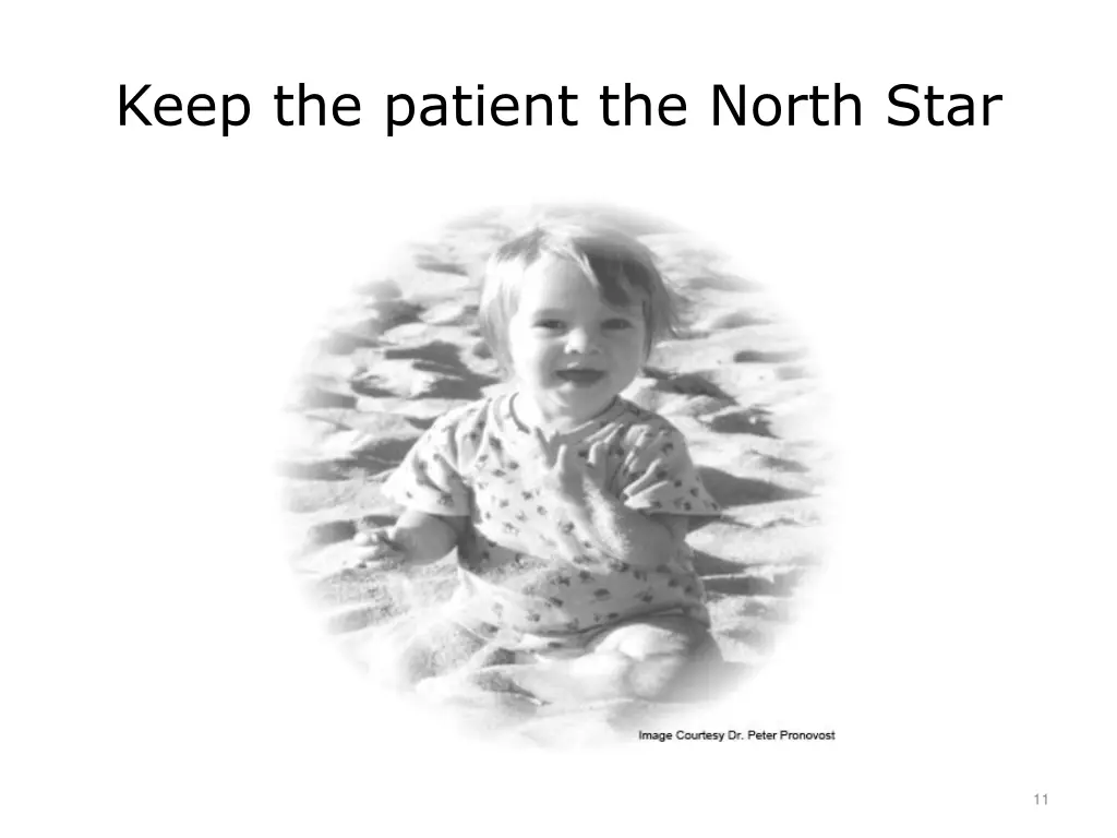 keep the patient the north star