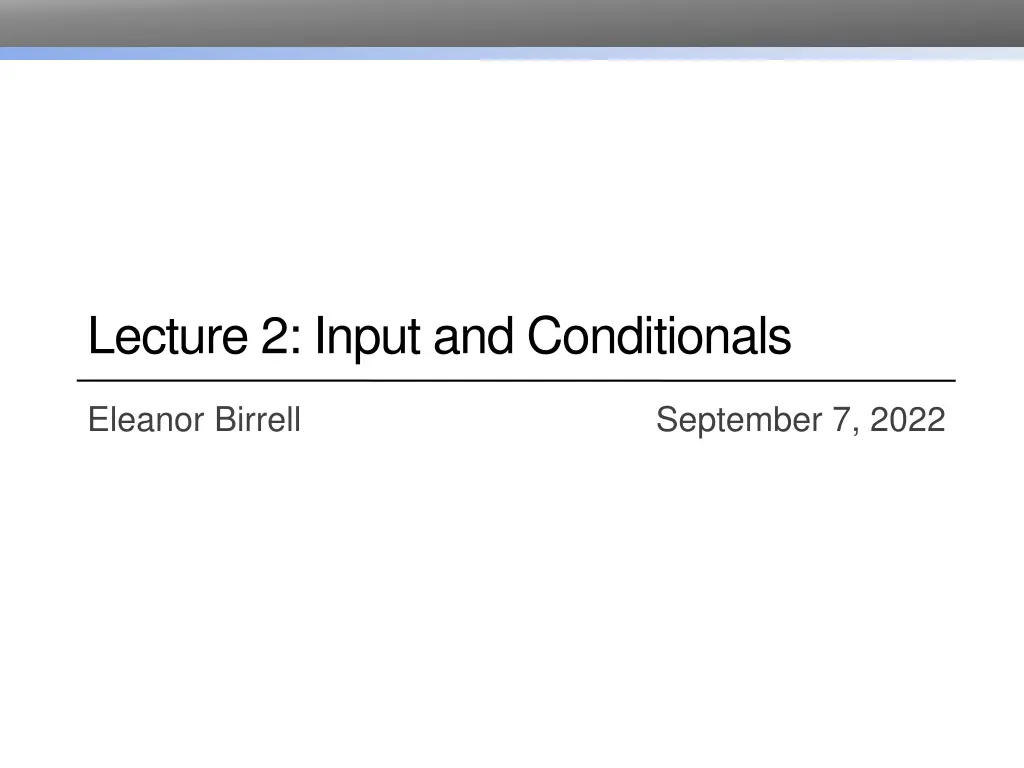 lecture 2 input and conditionals