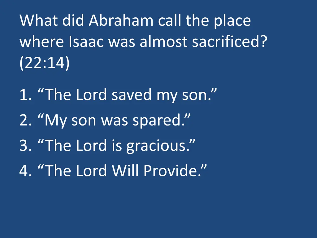 what did abraham call the place where isaac