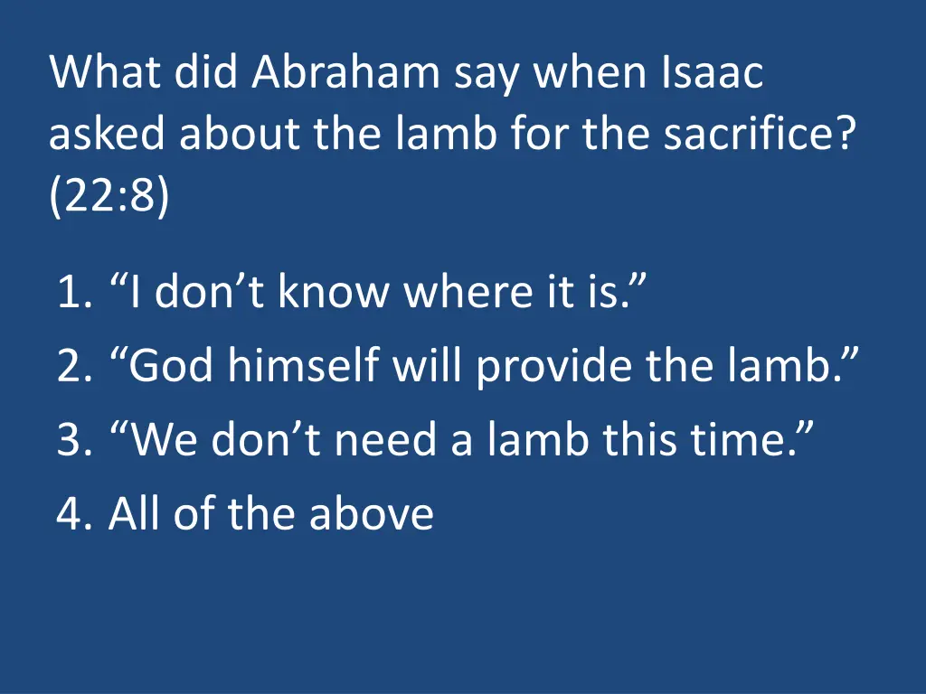 what did abraham say when isaac asked about