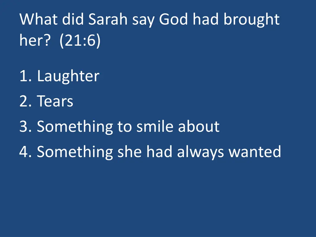 what did sarah say god had brought her 21 6