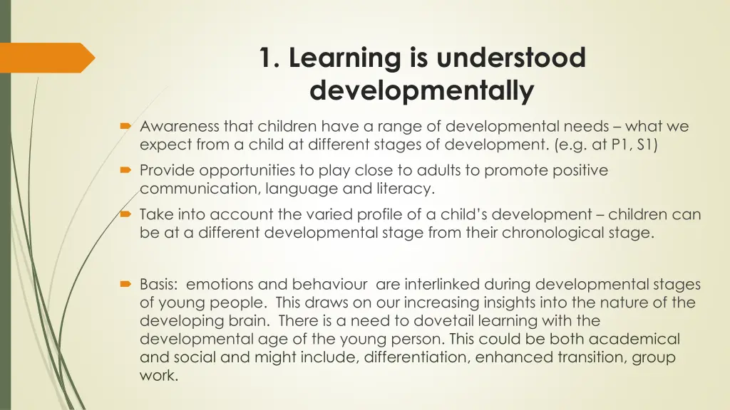 1 learning is understood developmentally