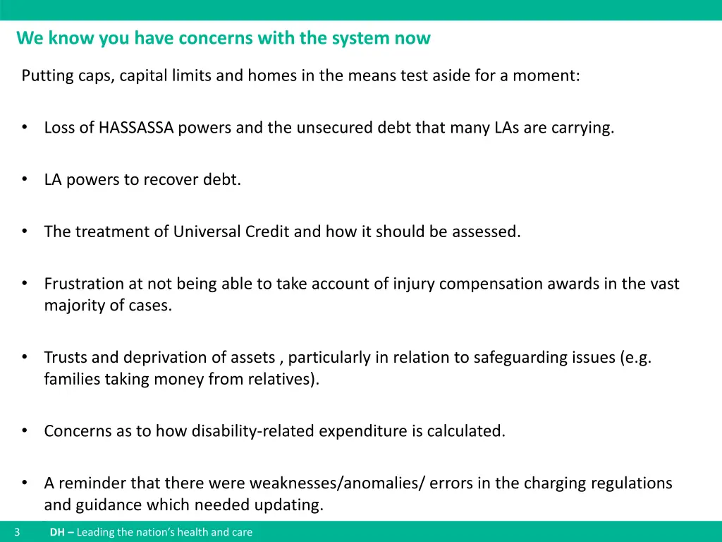 we know you have concerns with the system now