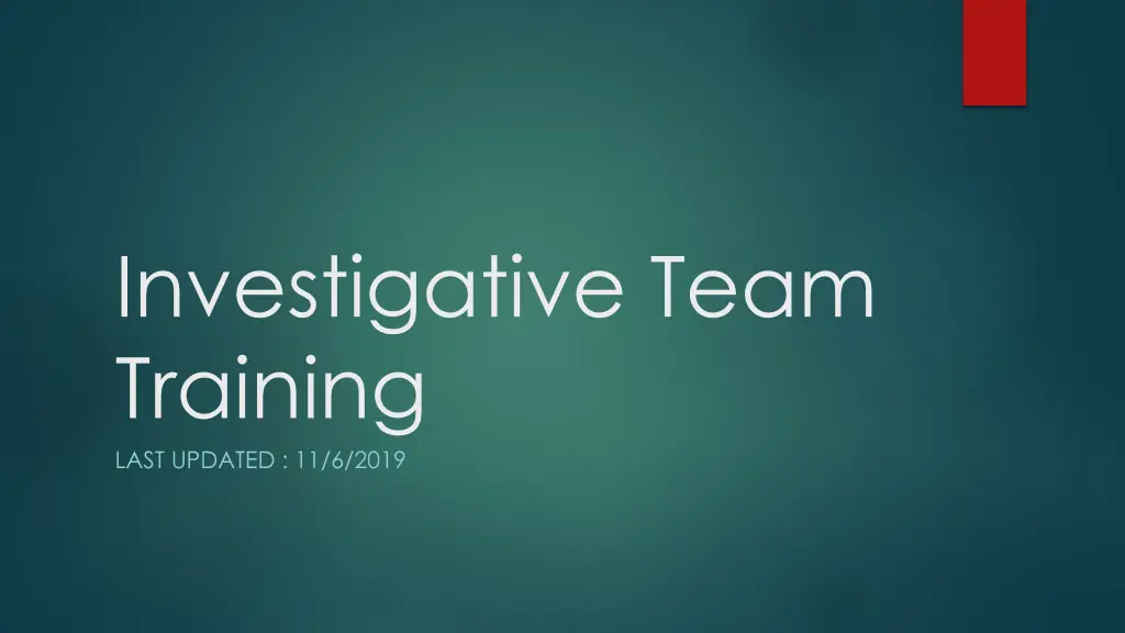 investigative team training last updated 11 6 2019