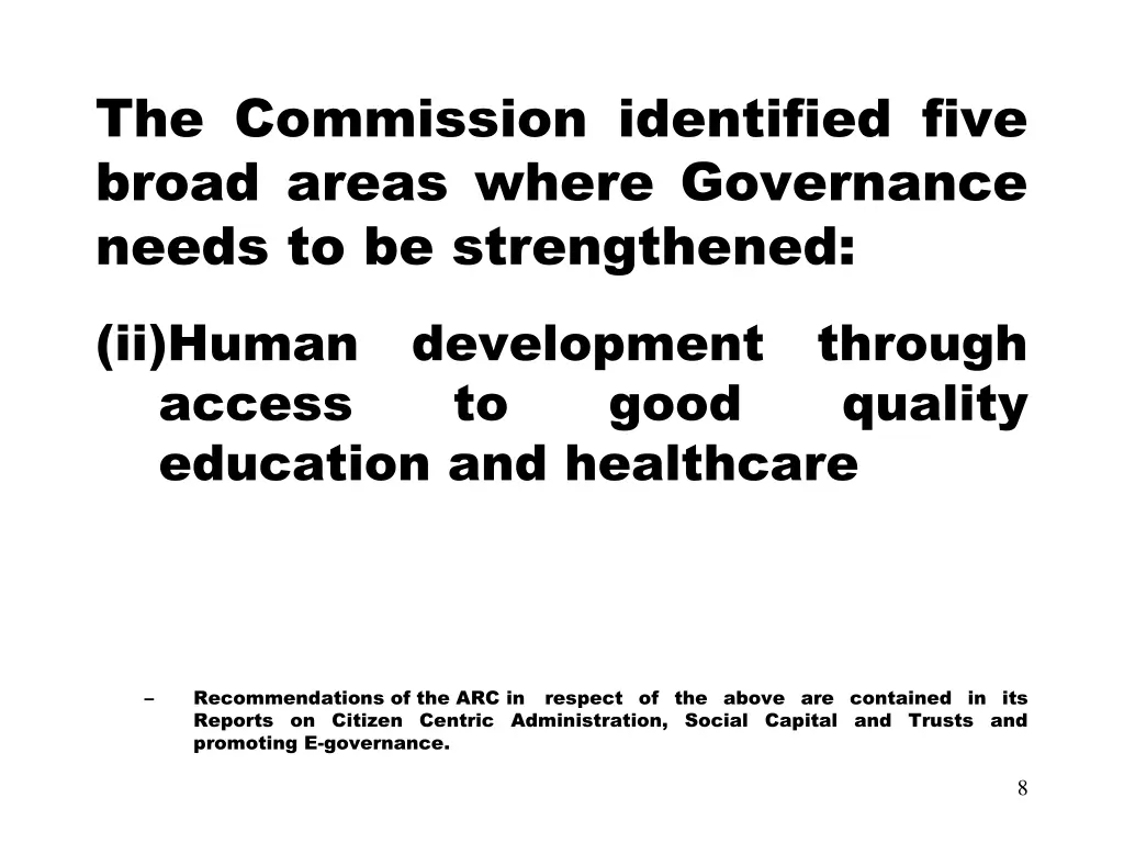 the commission identified five broad areas where 1