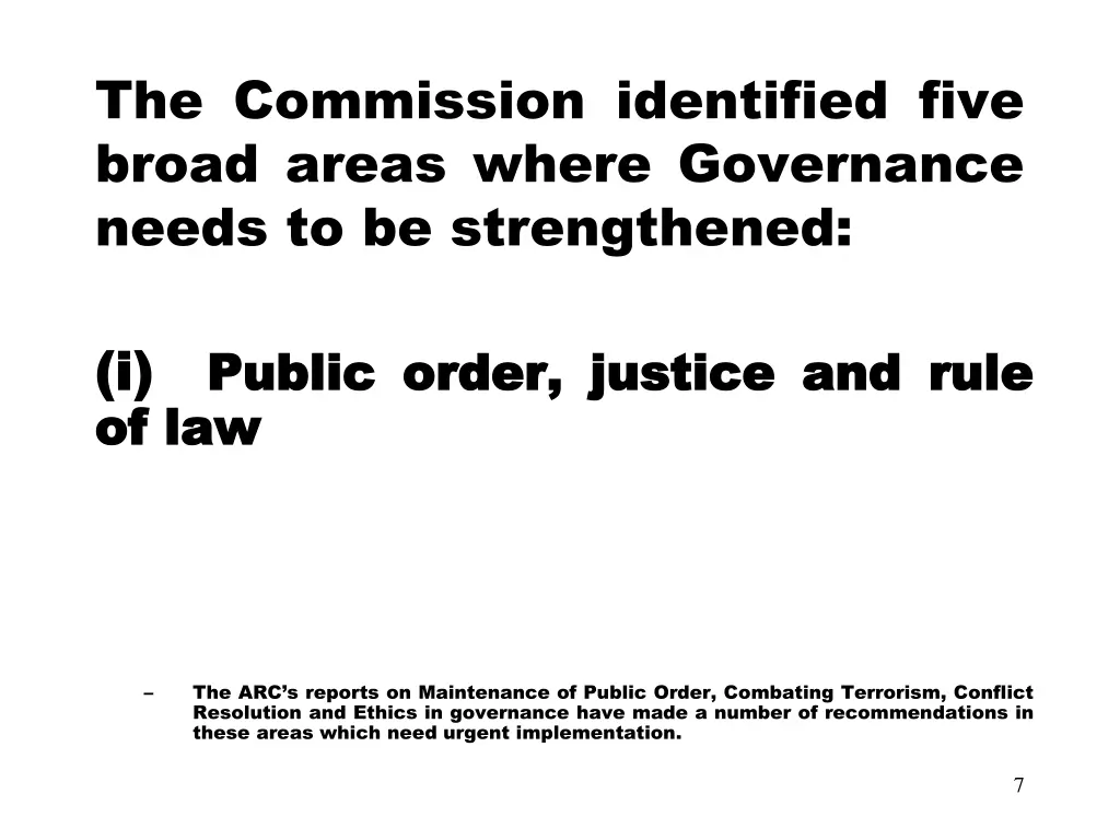 the commission identified five broad areas where