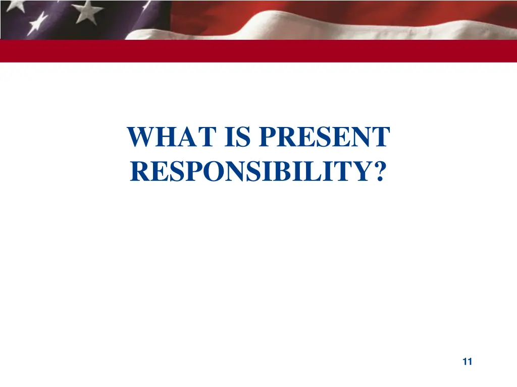 what is present responsibility