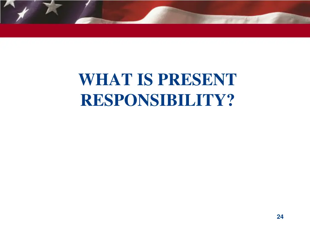 what is present responsibility