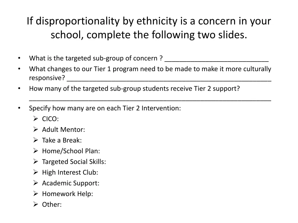 if disproportionality by ethnicity is a concern