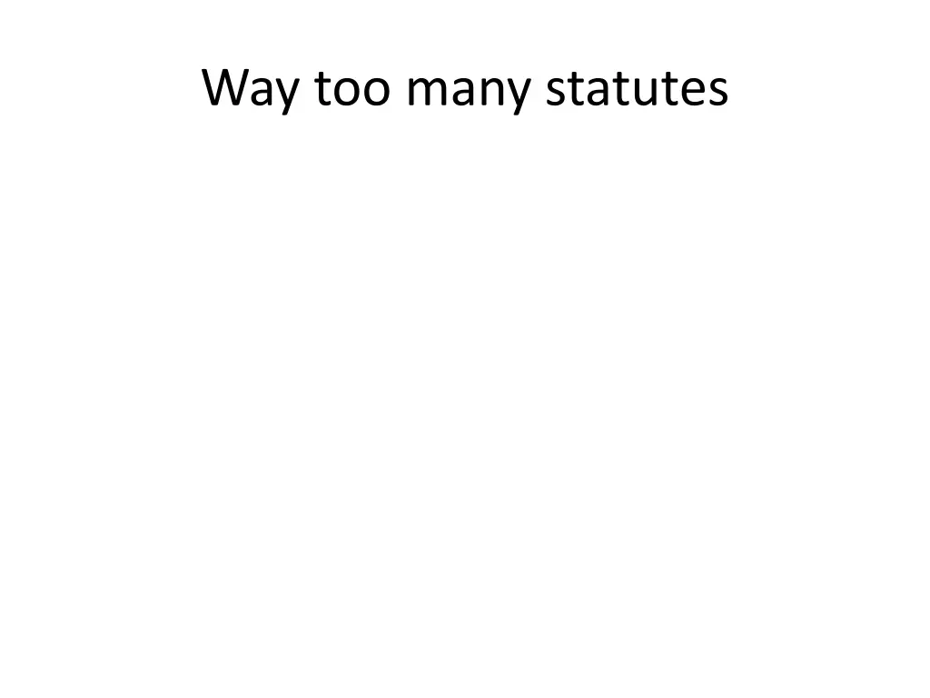 way too many statutes
