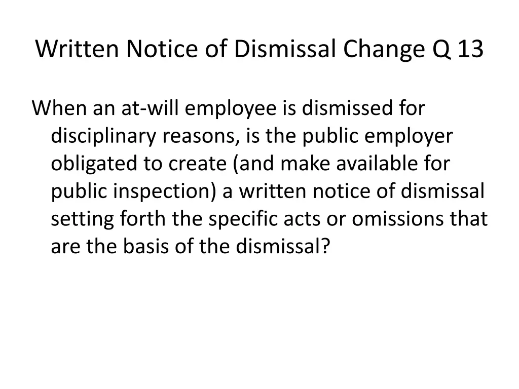 written notice of dismissal change q 13