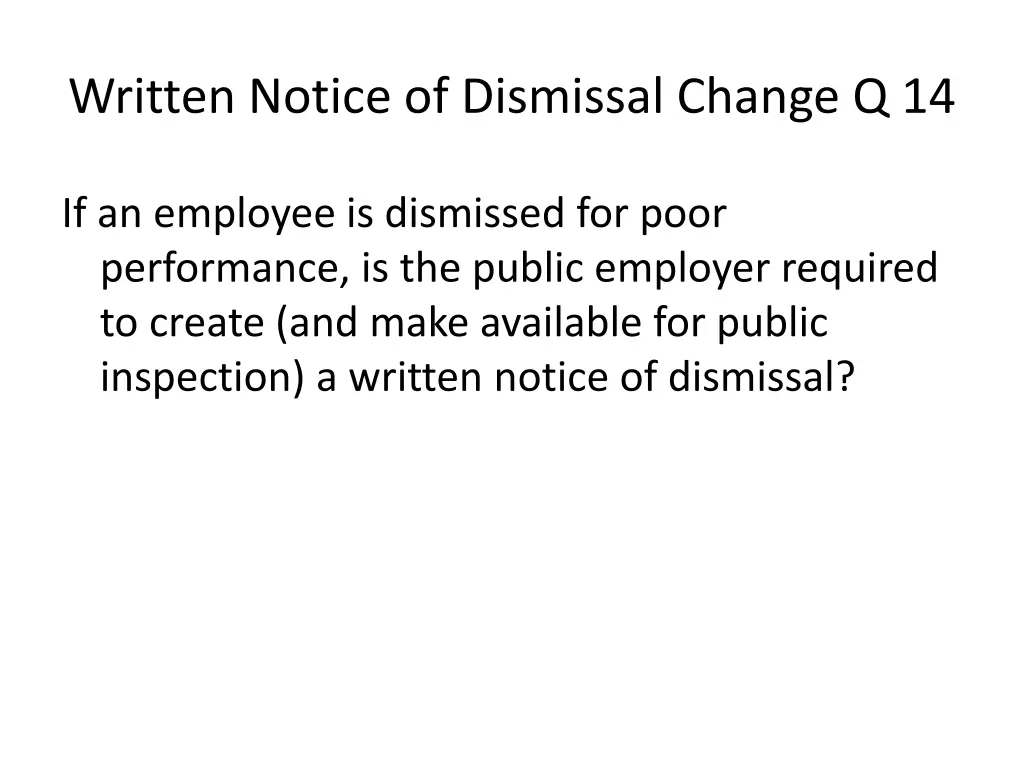 written notice of dismissal change q 14