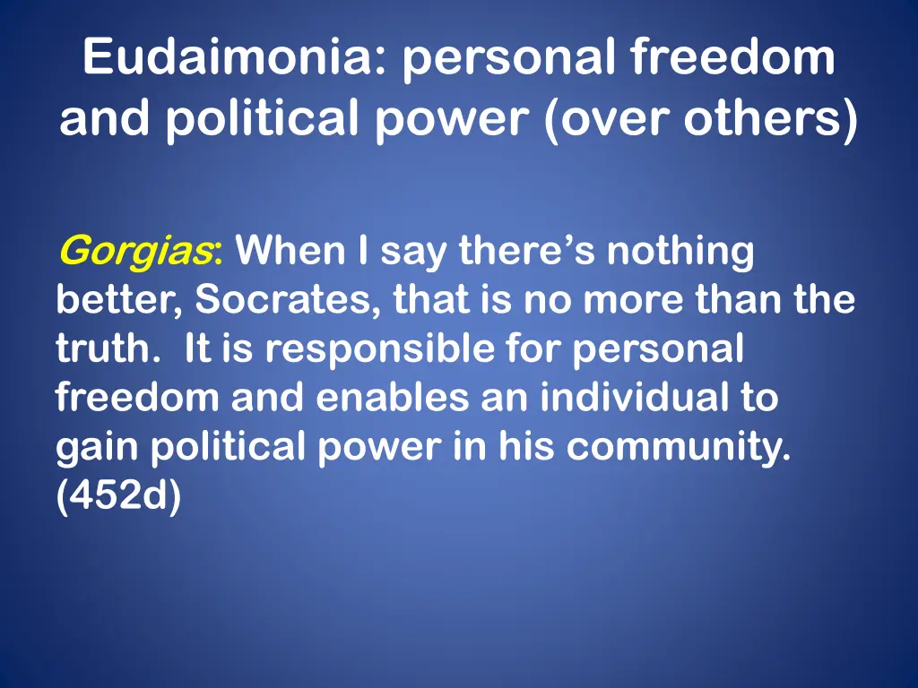 eudaimonia personal freedom and political power