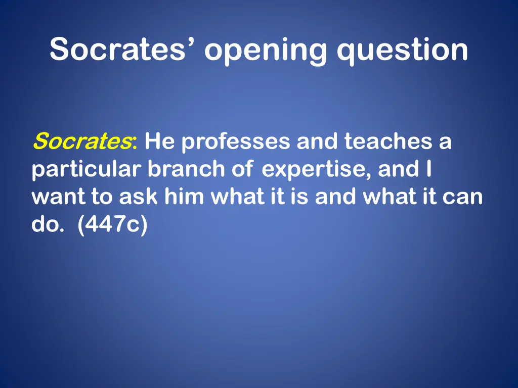 socrates opening question