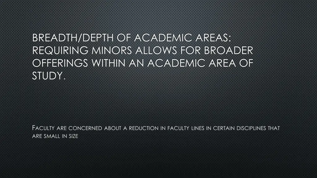 breadth depth of academic areas requiring minors