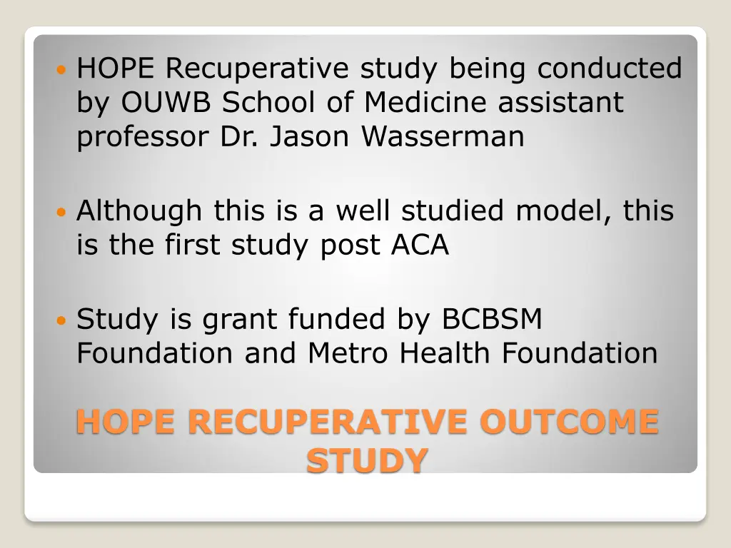 hope recuperative study being conducted by ouwb