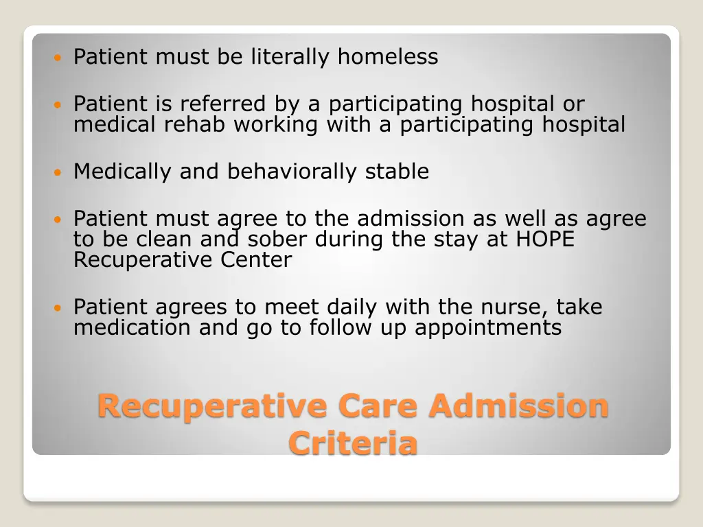 patient must be literally homeless