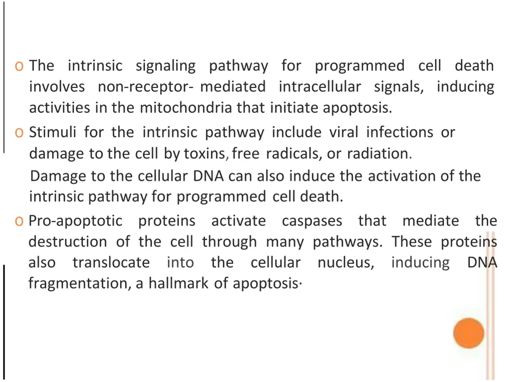 o the intrinsic signaling pathway for programmed