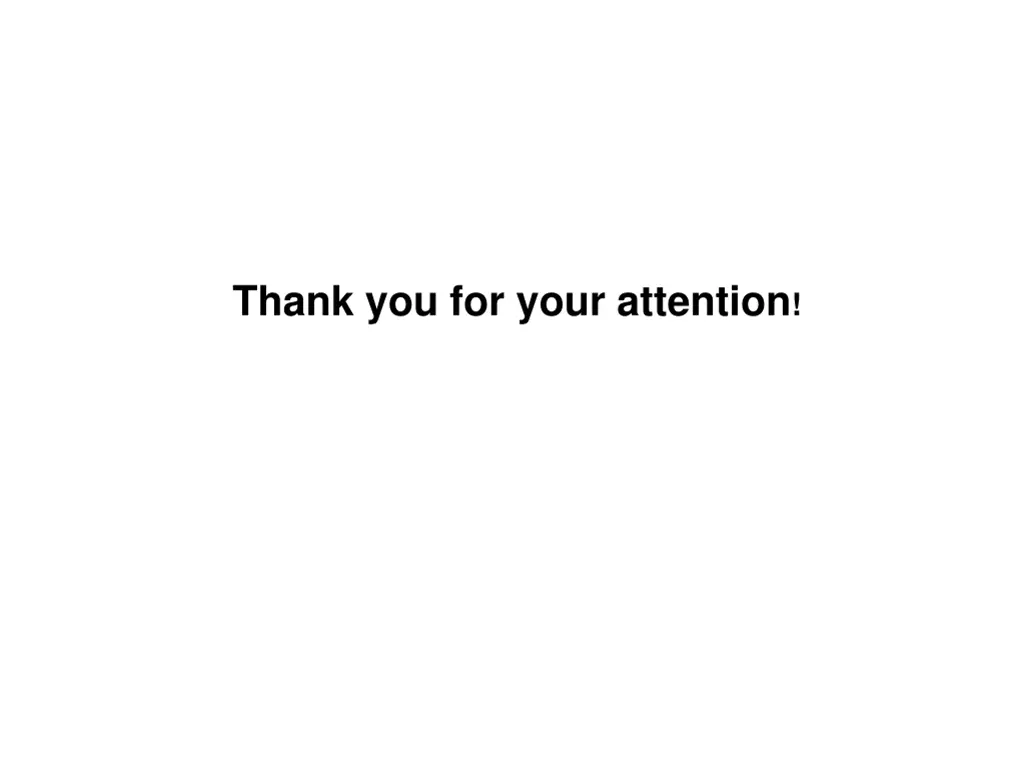 thank you for your attention