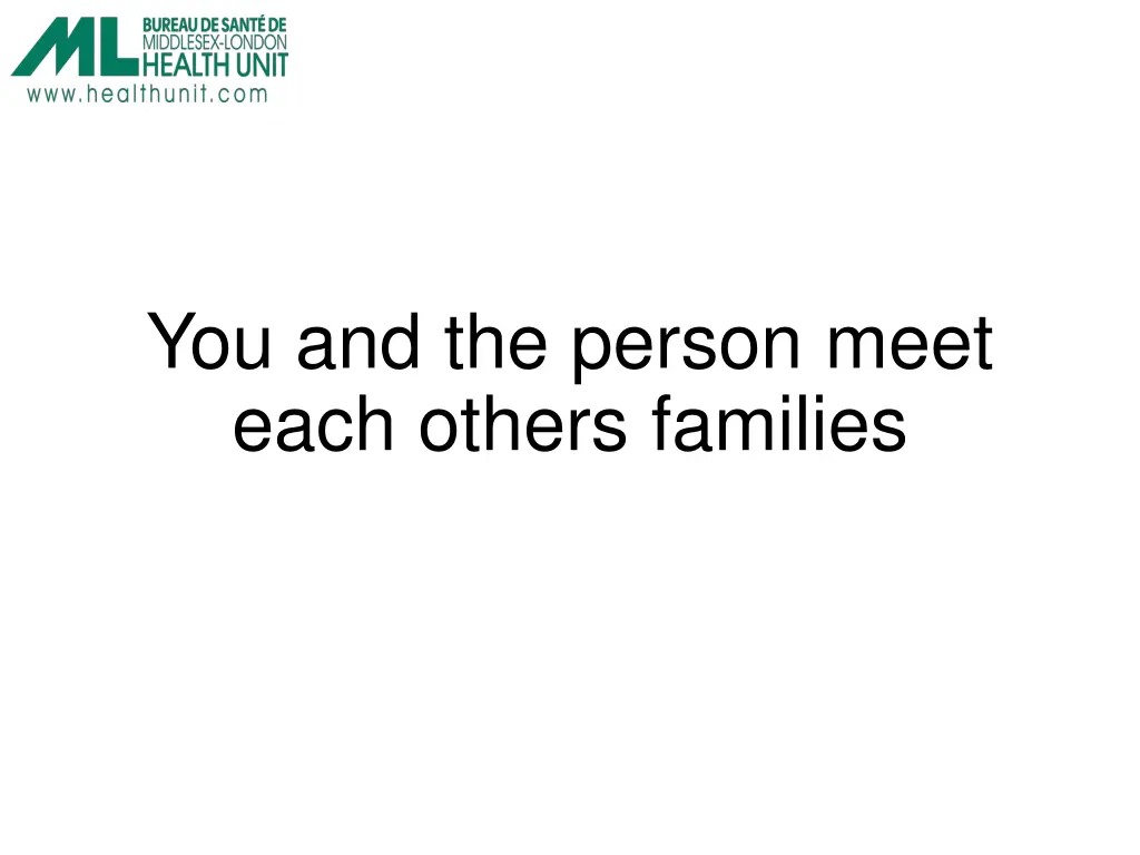 you and the person meet each others families
