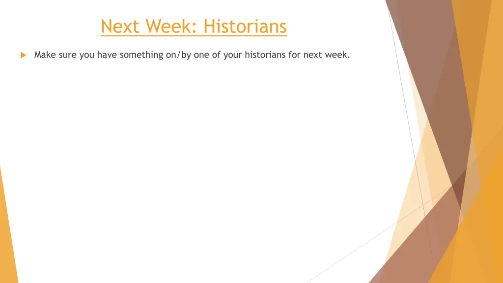 next week historians