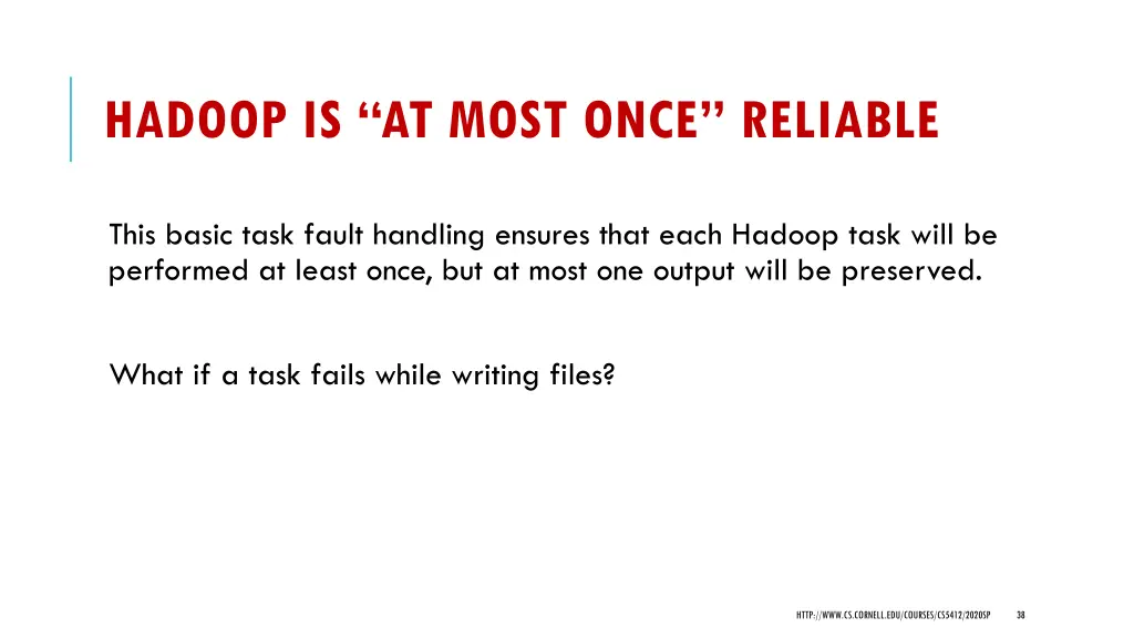 hadoop is at most once reliable